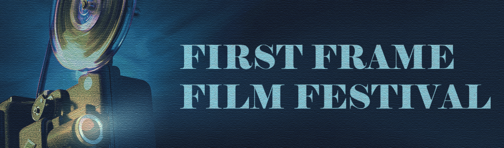 First Frame – A student-centred annual film festival